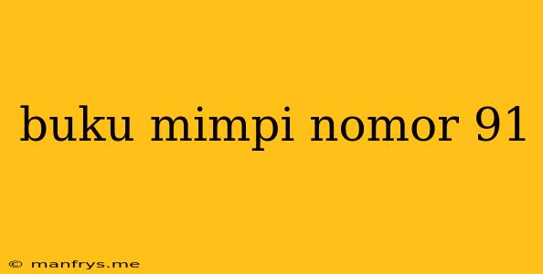 Buku Mimpi Nomor 91