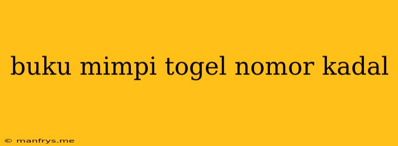 Buku Mimpi Togel Nomor Kadal