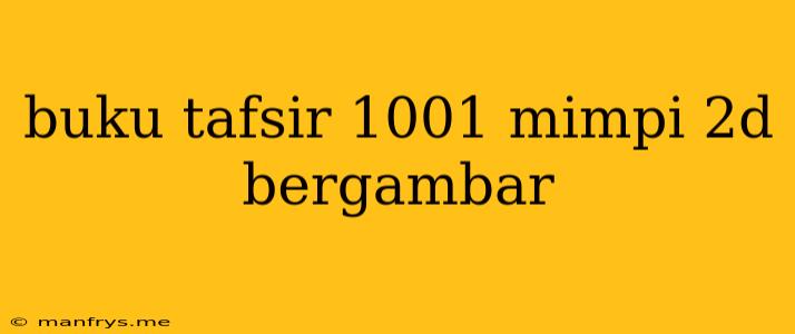 Buku Tafsir 1001 Mimpi 2d Bergambar