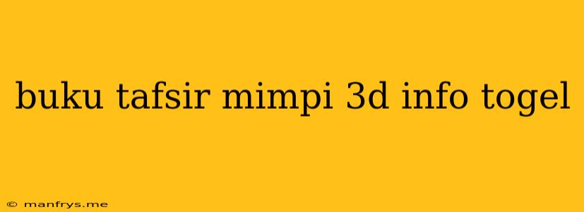 Buku Tafsir Mimpi 3d Info Togel