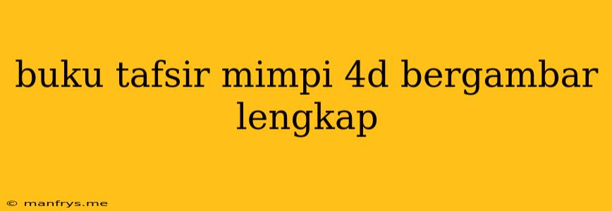 Buku Tafsir Mimpi 4d Bergambar Lengkap