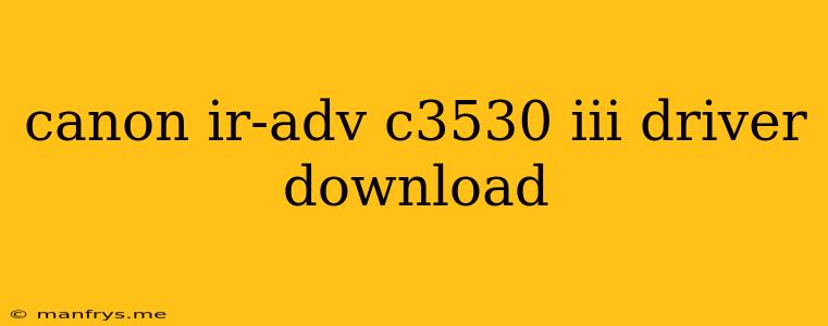 Canon Ir-adv C3530 Iii Driver Download