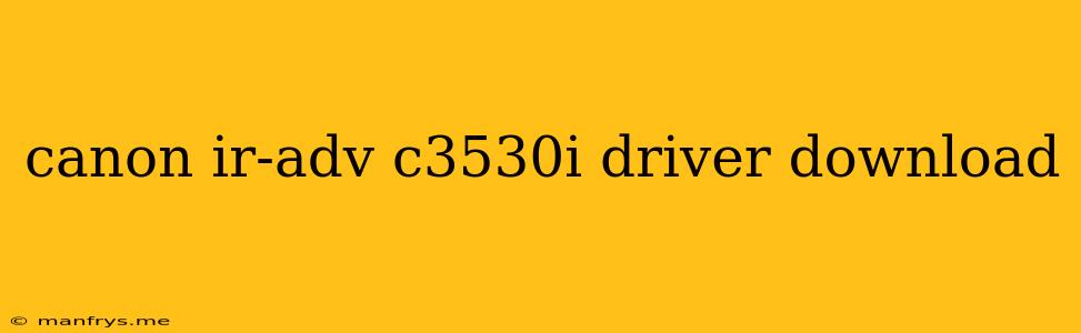 Canon Ir-adv C3530i Driver Download