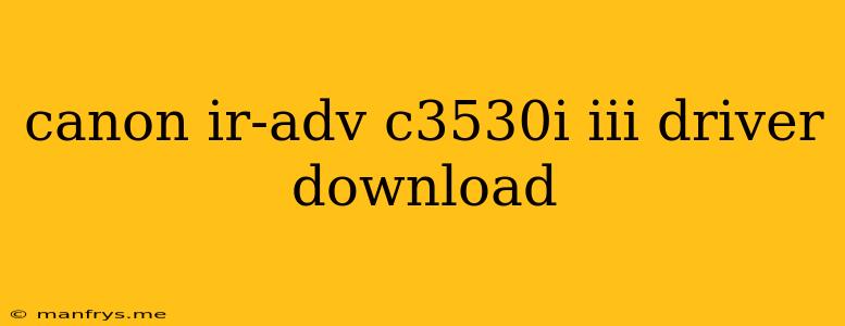 Canon Ir-adv C3530i Iii Driver Download