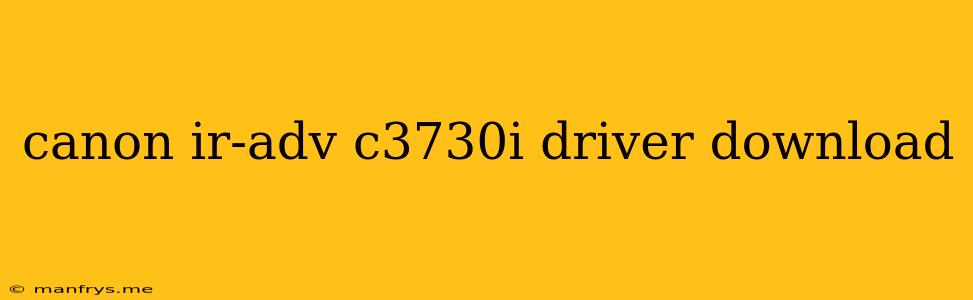 Canon Ir-adv C3730i Driver Download