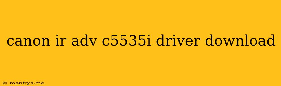 Canon Ir Adv C5535i Driver Download