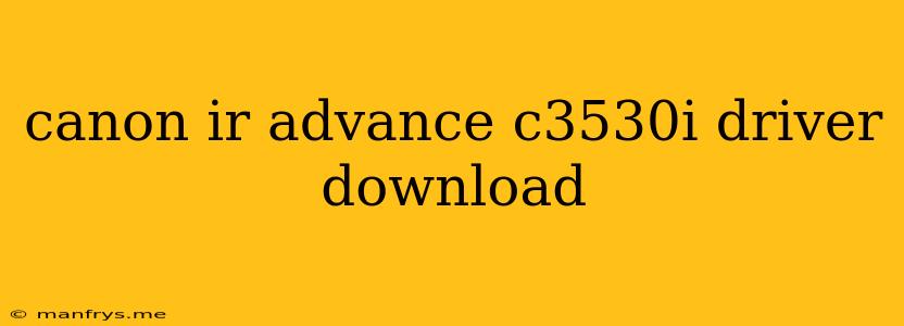 Canon Ir Advance C3530i Driver Download