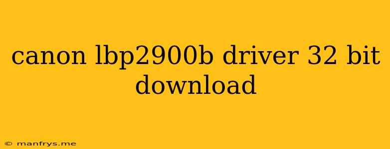Canon Lbp2900b Driver 32 Bit Download