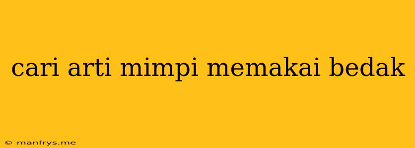 Cari Arti Mimpi Memakai Bedak