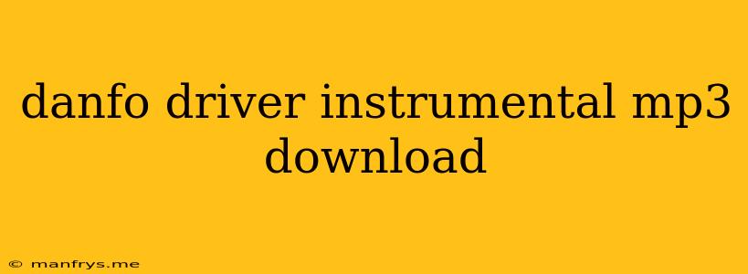 Danfo Driver Instrumental Mp3 Download