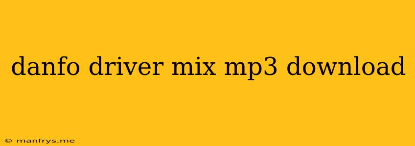 Danfo Driver Mix Mp3 Download