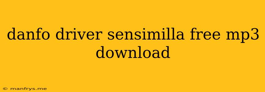 Danfo Driver Sensimilla Free Mp3 Download