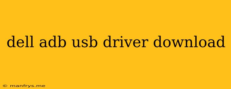 Dell Adb Usb Driver Download