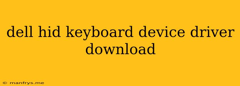 Dell Hid Keyboard Device Driver Download
