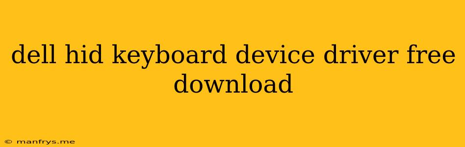 Dell Hid Keyboard Device Driver Free Download