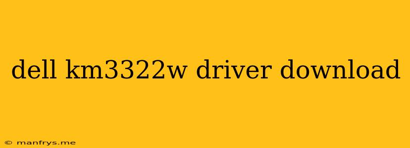 Dell Km3322w Driver Download