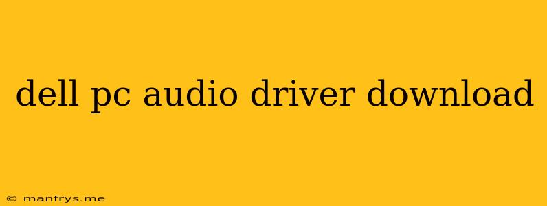 Dell Pc Audio Driver Download