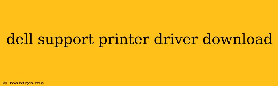 Dell Support Printer Driver Download