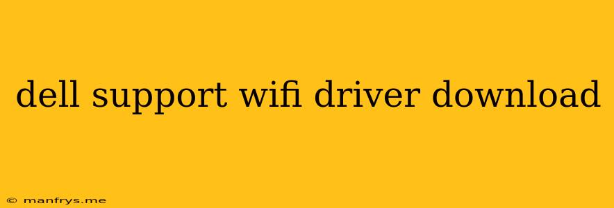 Dell Support Wifi Driver Download