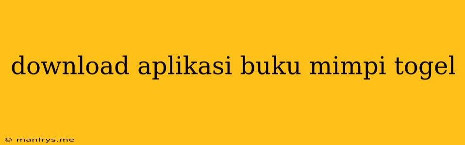 Download Aplikasi Buku Mimpi Togel