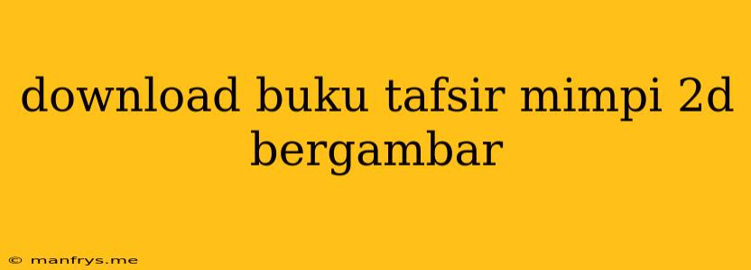 Download Buku Tafsir Mimpi 2d Bergambar