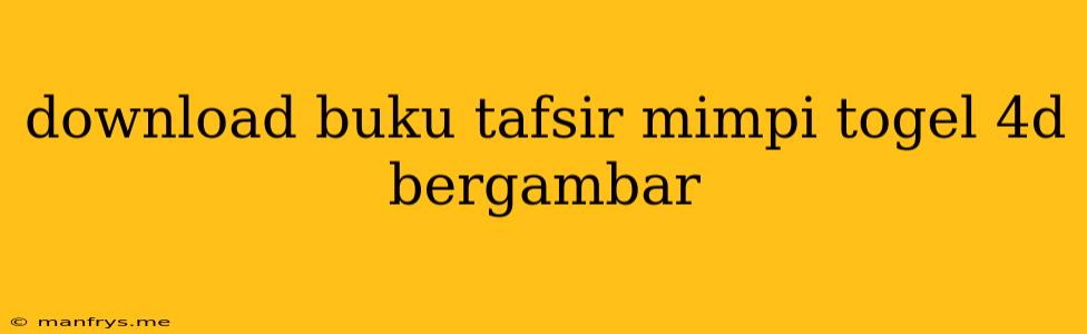 Download Buku Tafsir Mimpi Togel 4d Bergambar