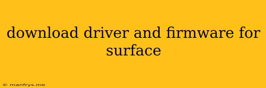 Download Driver And Firmware For Surface
