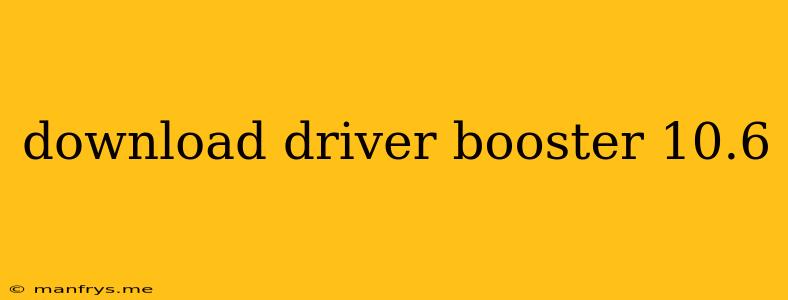 Download Driver Booster 10.6