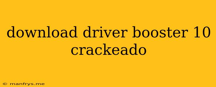 Download Driver Booster 10 Crackeado