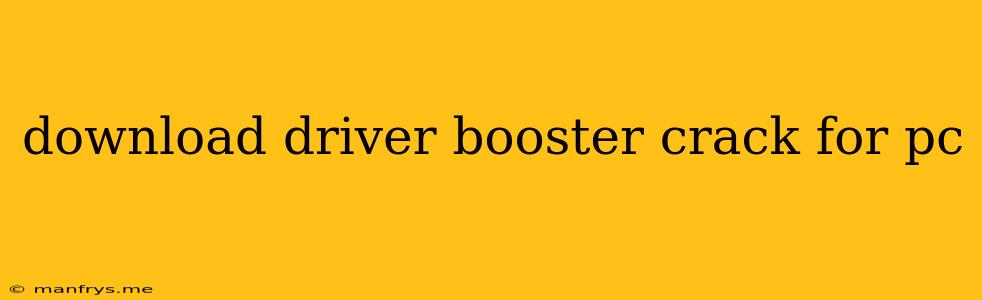Download Driver Booster Crack For Pc