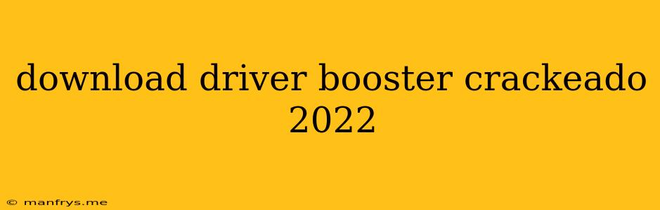 Download Driver Booster Crackeado 2022