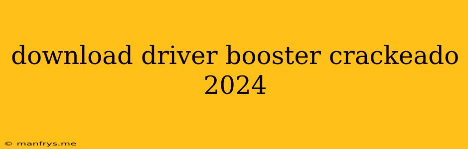 Download Driver Booster Crackeado 2024