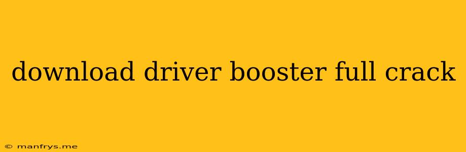Download Driver Booster Full Crack