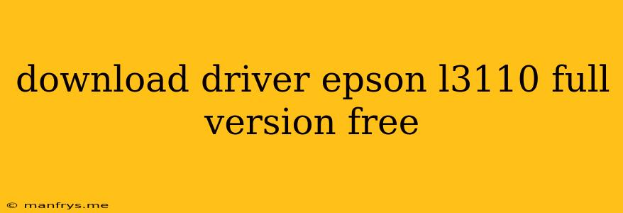 Download Driver Epson L3110 Full Version Free