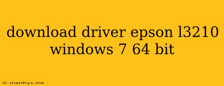 Download Driver Epson L3210 Windows 7 64 Bit