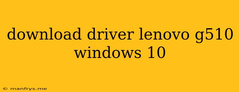 Download Driver Lenovo G510 Windows 10
