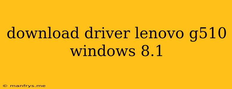 Download Driver Lenovo G510 Windows 8.1