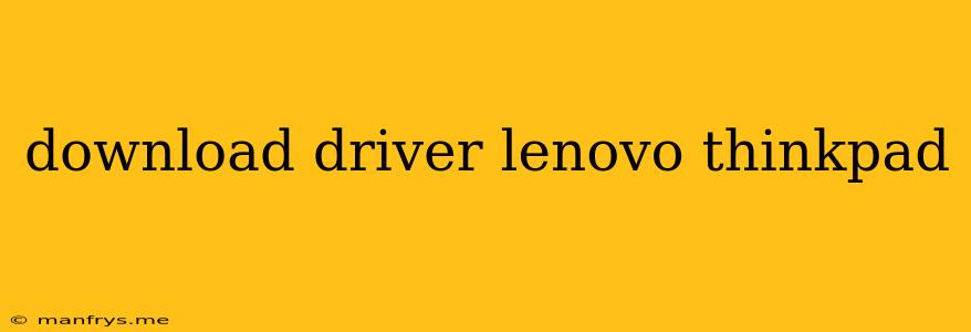 Download Driver Lenovo Thinkpad