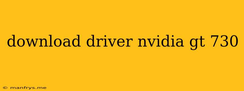 Download Driver Nvidia Gt 730
