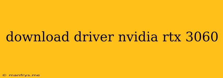 Download Driver Nvidia Rtx 3060
