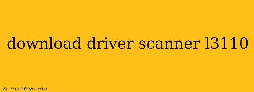 Download Driver Scanner L3110