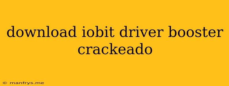 Download Iobit Driver Booster Crackeado
