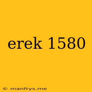 Erek 1580