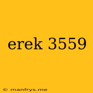 Erek 3559