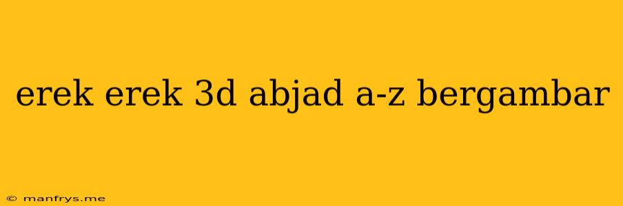 Erek Erek 3d Abjad A-z Bergambar