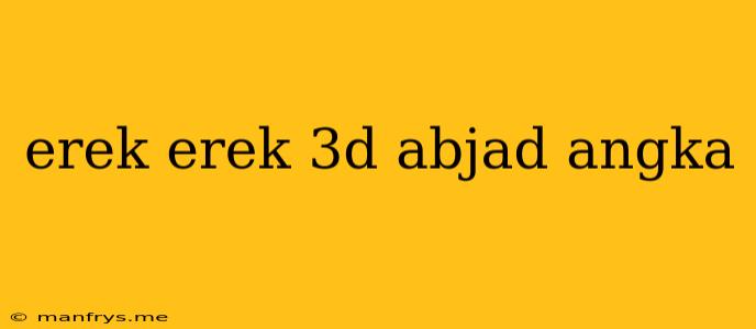 Erek Erek 3d Abjad Angka