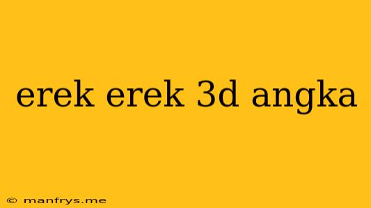 Erek Erek 3d Angka