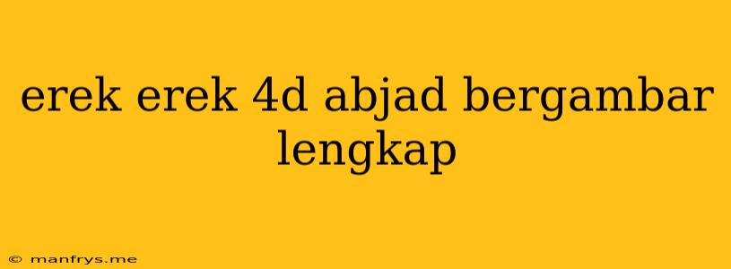 Erek Erek 4d Abjad Bergambar Lengkap