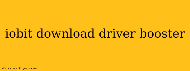 Iobit Download Driver Booster